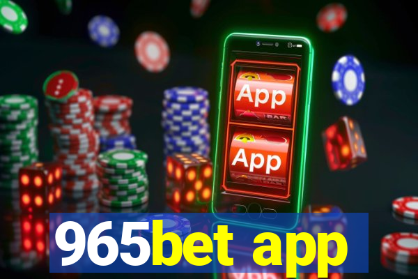 965bet app